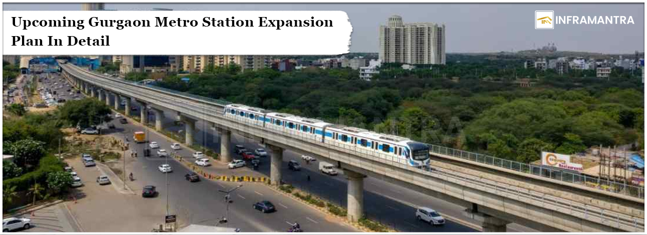 Upcoming Gurgaon Metro Station Expansion Plan In Detail
